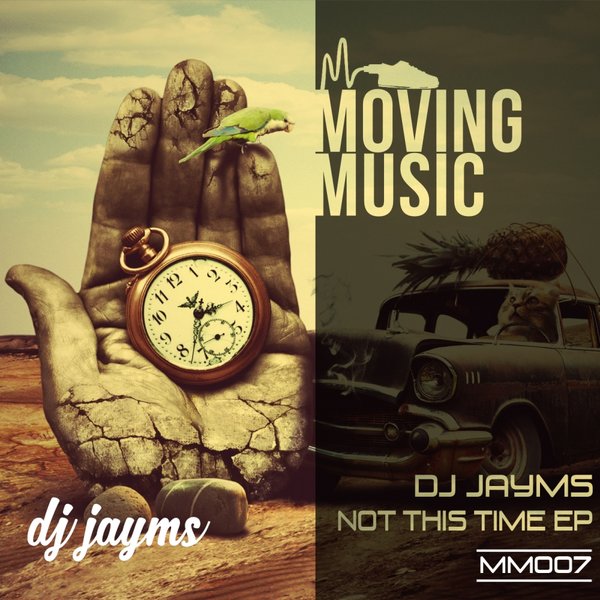 DJ Jayms - Not This Time EP / Moving Music