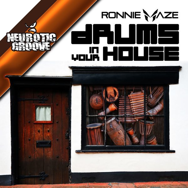 Ronnie Maze - Drums in Your House / Neurotic Groove