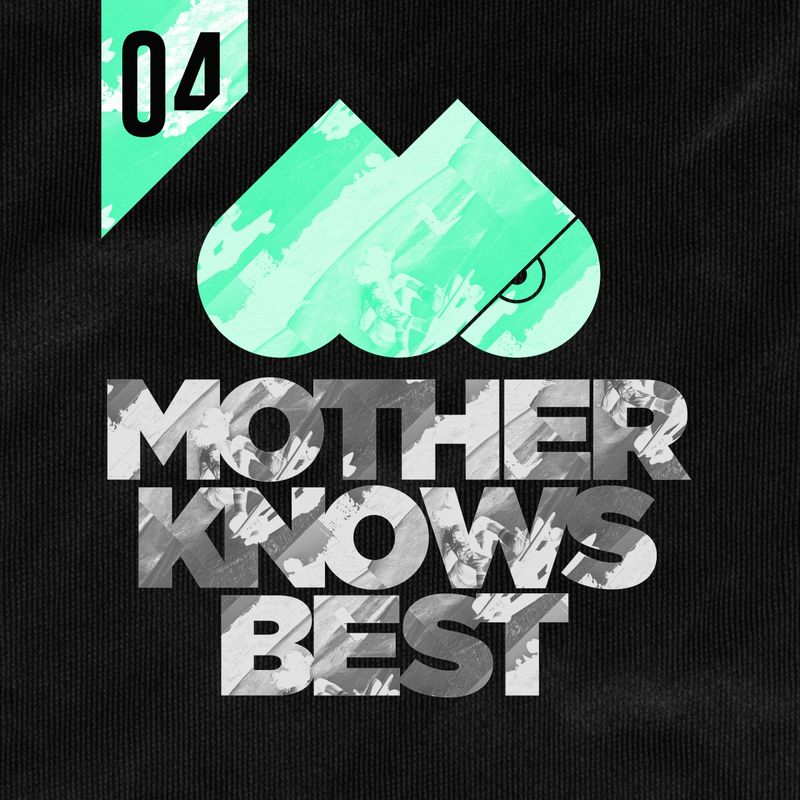 VA - Mother Knows Best 4 / Mother Recordings