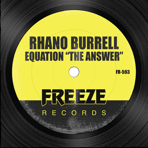 Rhano Burrell - Equation 'The Answer' / Freeze Records