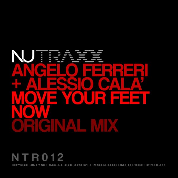 Angelo Ferreri & Alessio Cala' - Move Your Feet Now / NU TRAXX Records