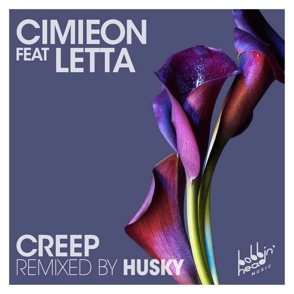 Cimieon feat. Letta - Creep / Bobbin Head Music