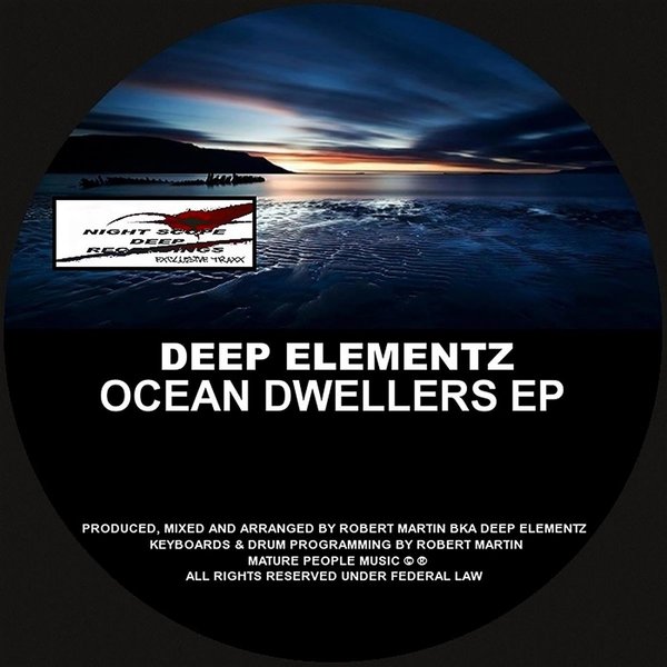 Deep Elementz - Ocean Dwellers EP / Night Scope Deep Exclusive Traxx