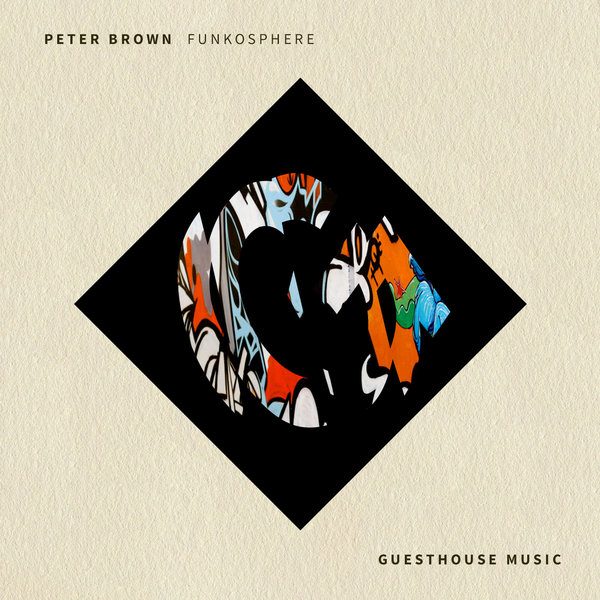 Peter Brown - Funkosphere / Guesthouse