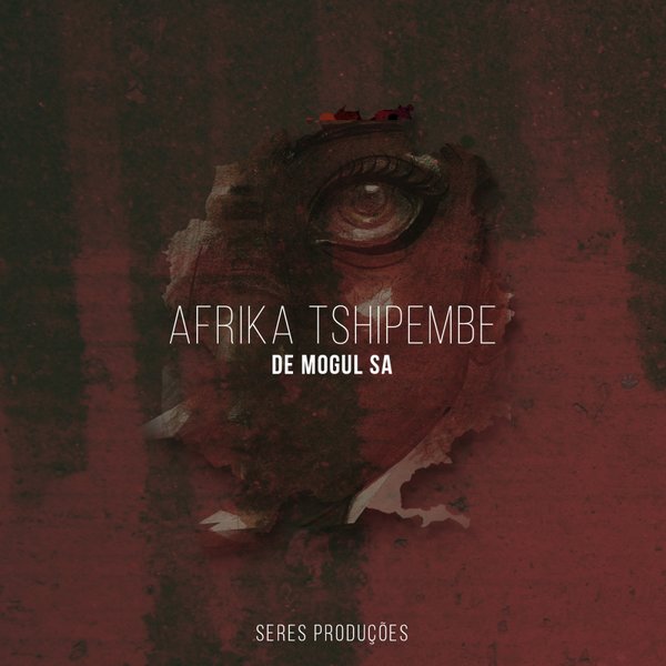 De Mogul SA - Afrika Tshipembe EP / Seres Producoes