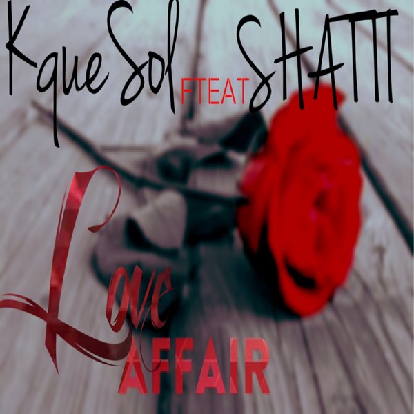 Kquesol ft Shatti - Love Affair / Kquewave Records