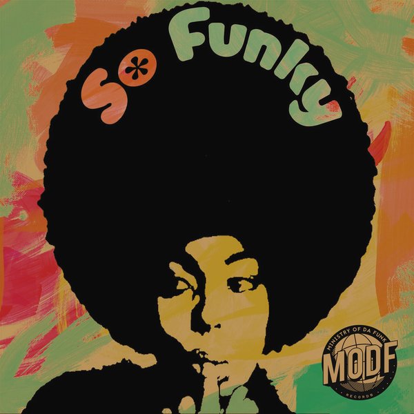 Ministry of Da Funk - So Funky / MODF Records
