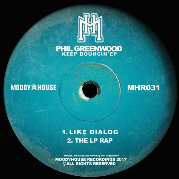 Phil Greenwood - Keep Bouncin' EP / MoodyHouse Recordings