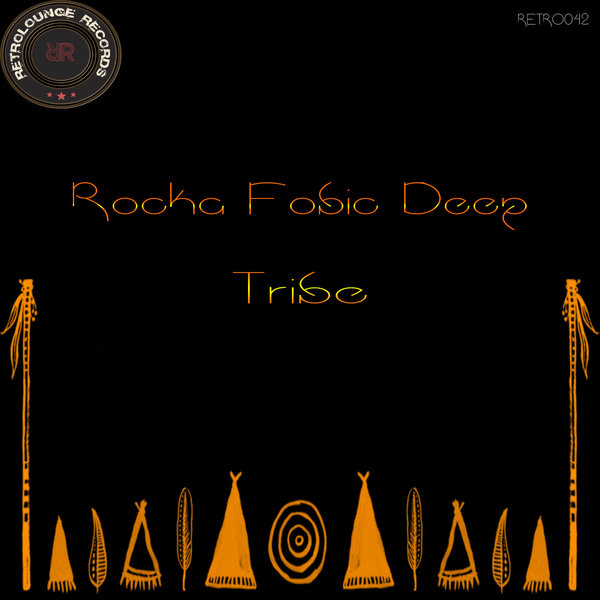 Rocka Fobic Deep - Tribe / Retrolounge Records