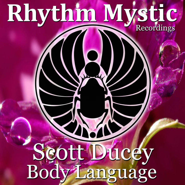 Scott Ducey - Body Language / Rhythm Mystic Recordings