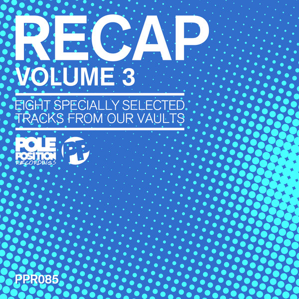 VA - Recap, Vol. 3 / Pole Position Recordings