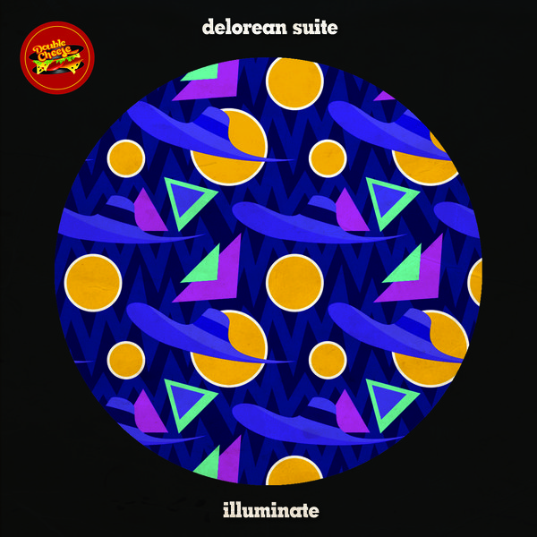 DeLorean Suite - Illuminate / Double Cheese Records