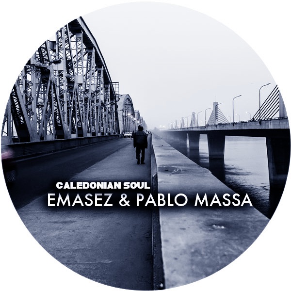 Emasez & Pablo Massa - Caledonian Soul / Kolour Recordings