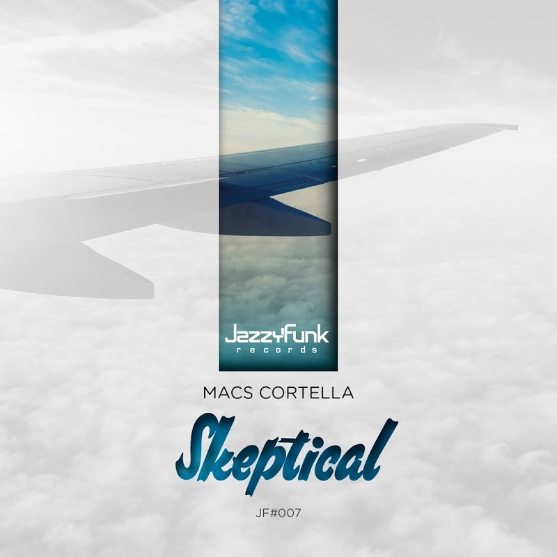 Macs Cortella - Skeptical / JazzyFunk Records