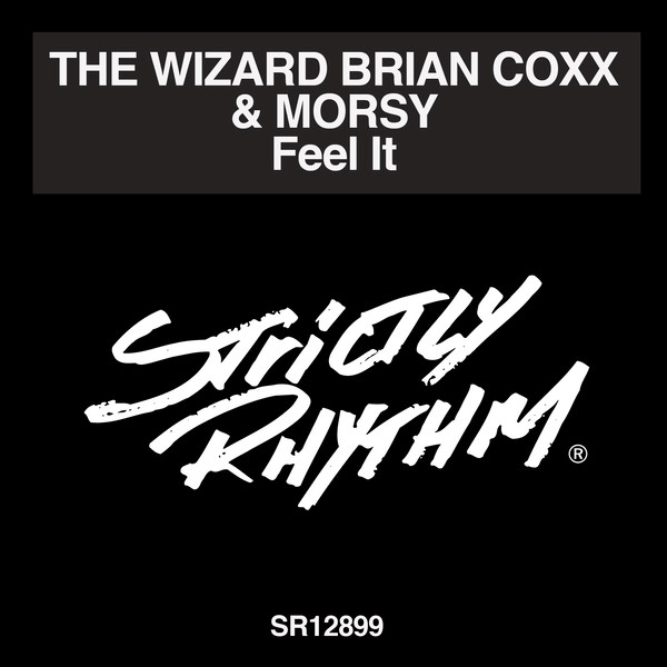 The Wizard Brian Coxx, Morsy - Feel It / Strictly Rhythm
