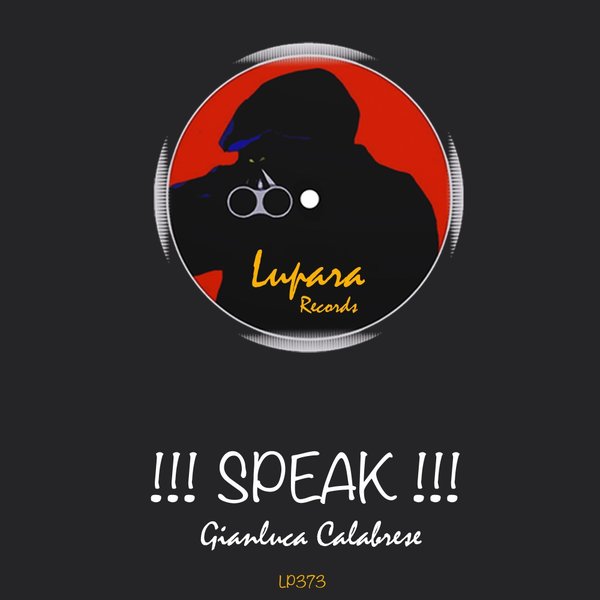 Gianluca Calabrese - Speak / Lupara Records