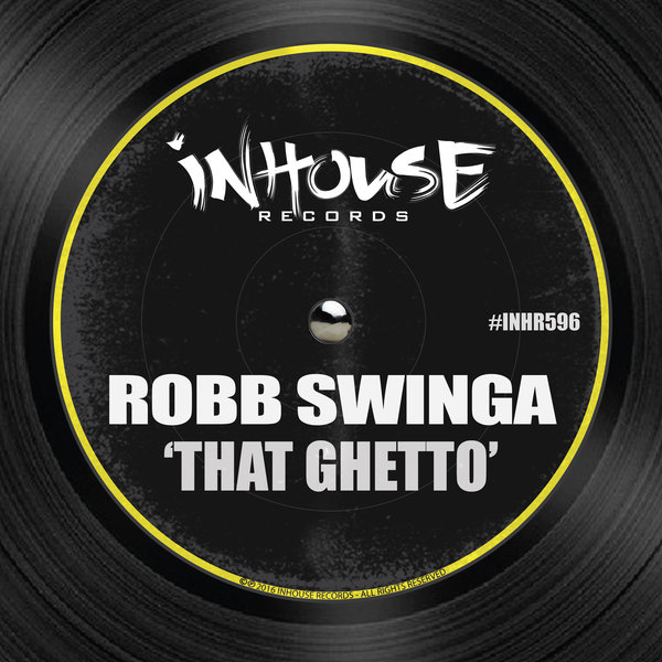 Robb Swinga - That Ghetto / Inhouse