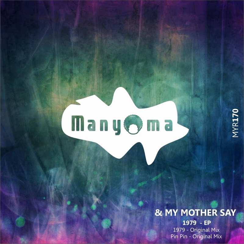 & My Mother Say - 1979 / Manyoma Music