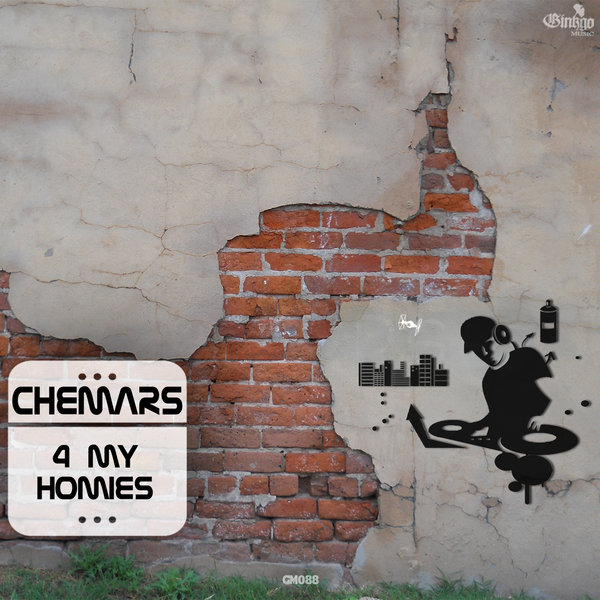 Chemars - 4 My Homies / Ginkgo music