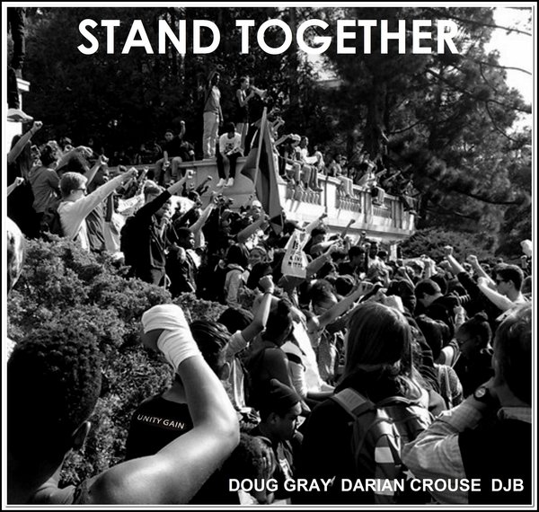 Doug Gray, Darian Crouse and DJB - Stand Together / Unity Gain