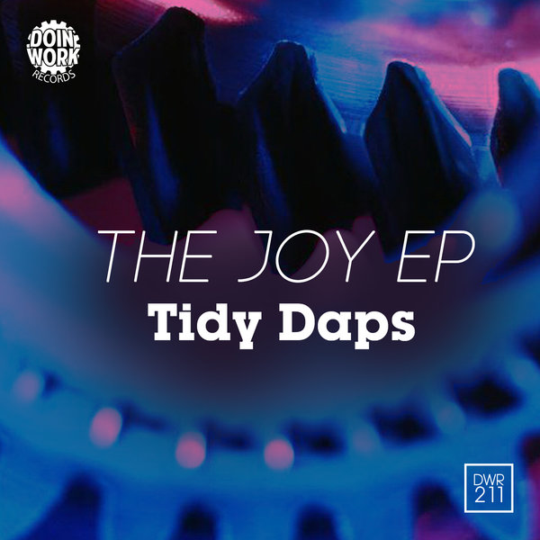 Tidy Daps - Joy EP / Doin Work Records