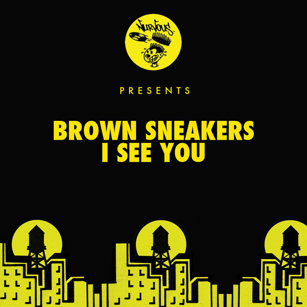 Brown Sneakers - I See You / Nurvous Records