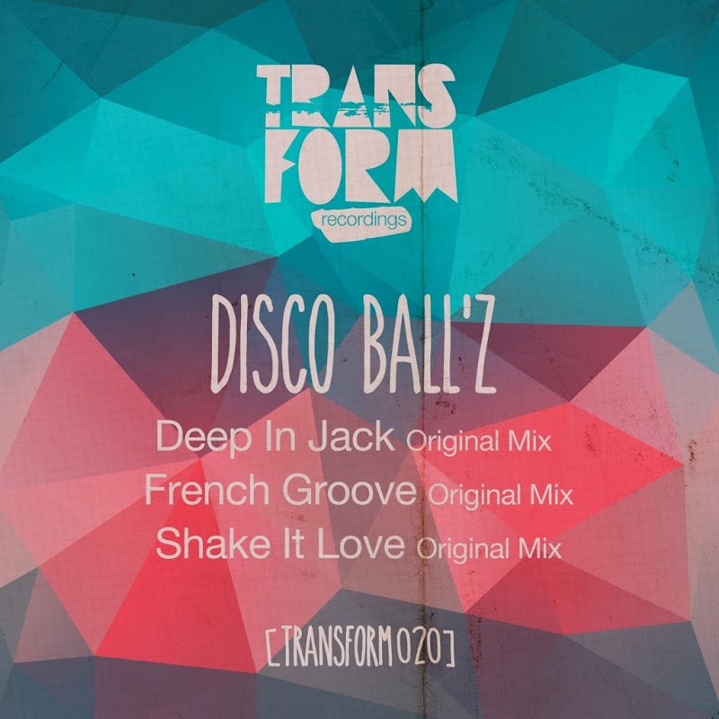 Disco Ball'z - Jack It Back / Transform Recordings