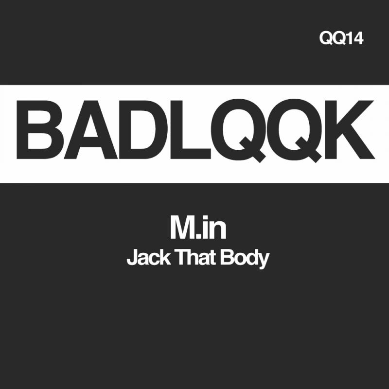 M.in - Jack That Body / BADLQQK