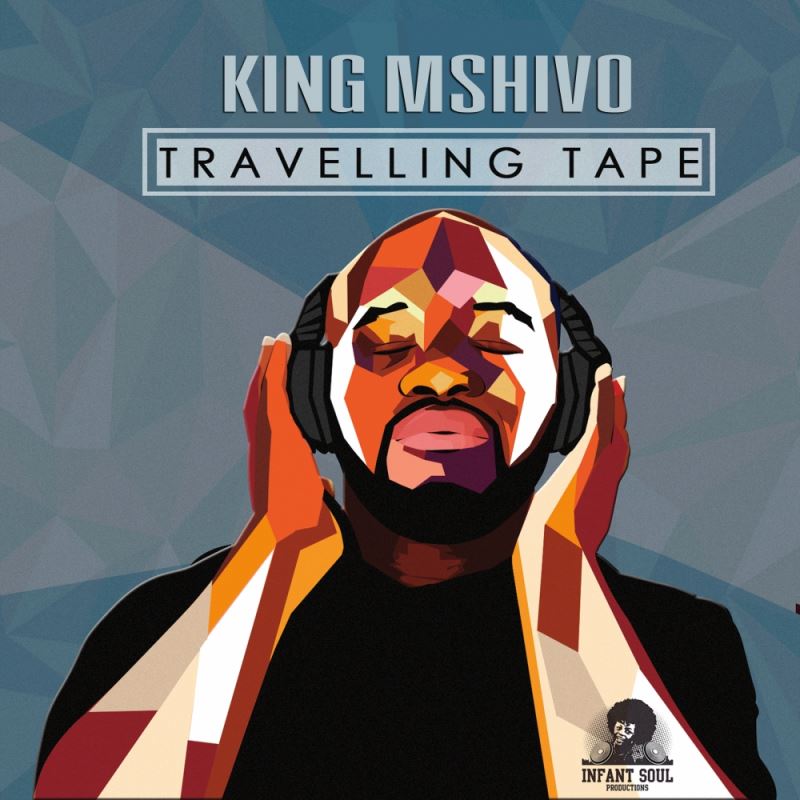 VA - King Mshivo Travelling Tape / Infant Soul Productions