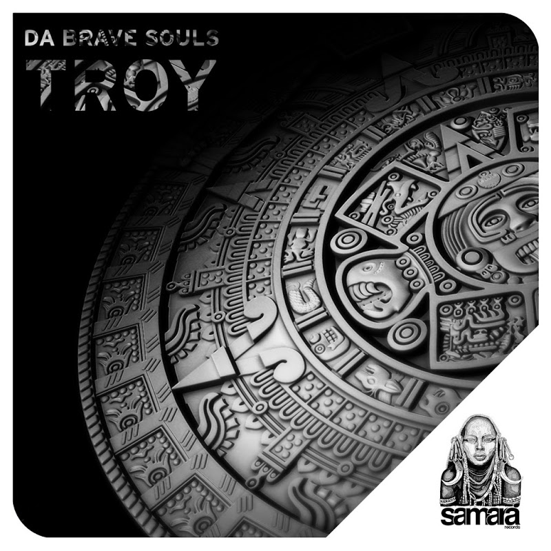 Da Brave Souls - Troy / Samarà Records