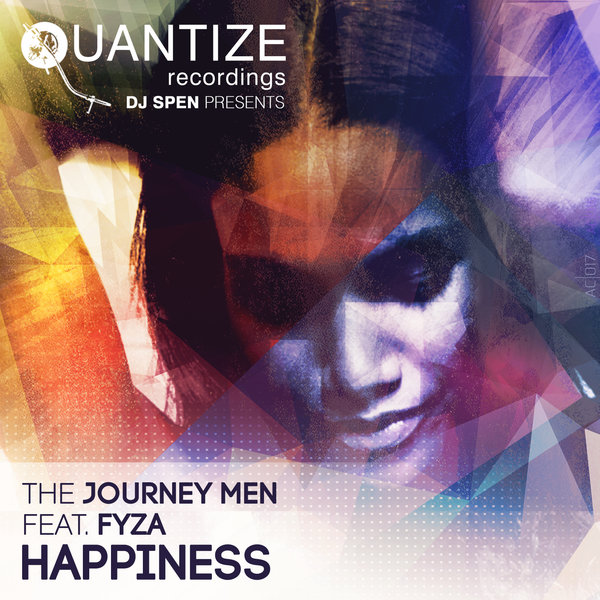 The Journey Men feat Fyza - Happiness / Quantize Recordings