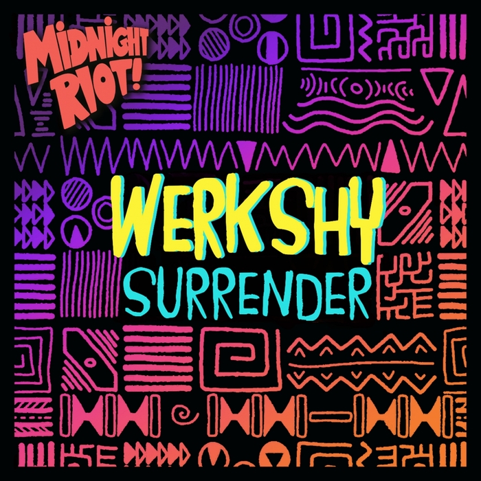 Werkshy - Surrender / Midnight Riot
