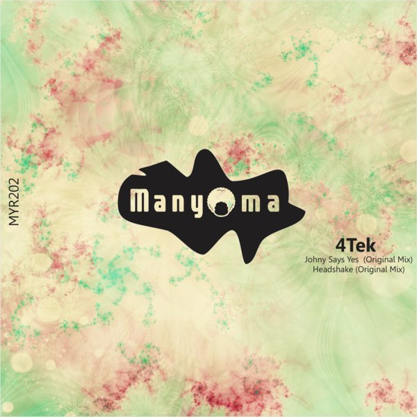 4Tek - Johny Says Yes / Manyoma Records