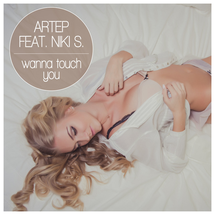Artep feat. Niki S. - Wanna Touch You / Sounds United