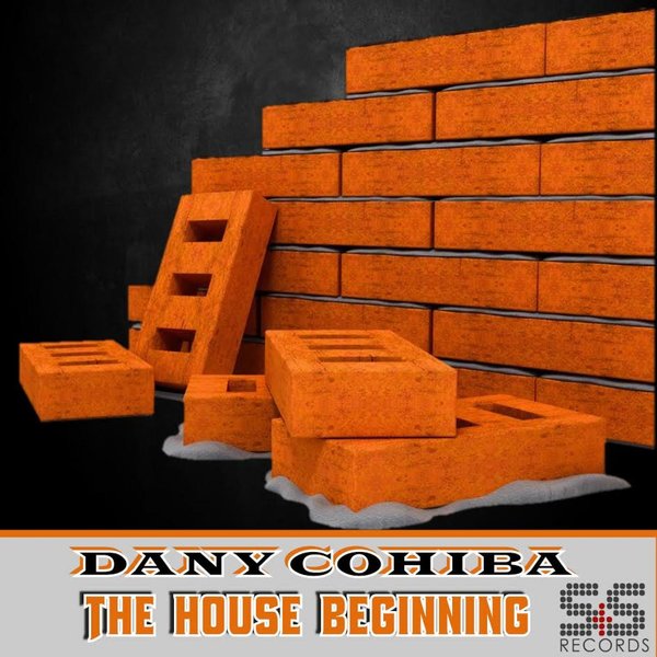 Dany Cohiba - The House Beginning / S&S Records