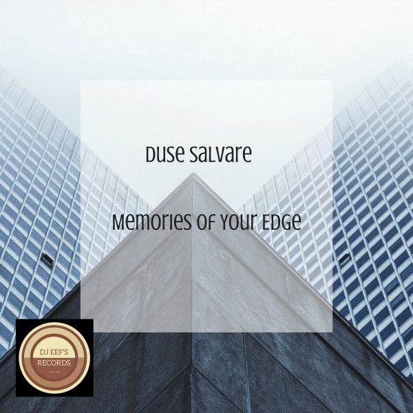 Duse Salvare - Memories of Your Edge / DjEef 's Records