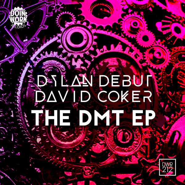 Dylan Debut, David Coker - DMT EP / Doin Work Records