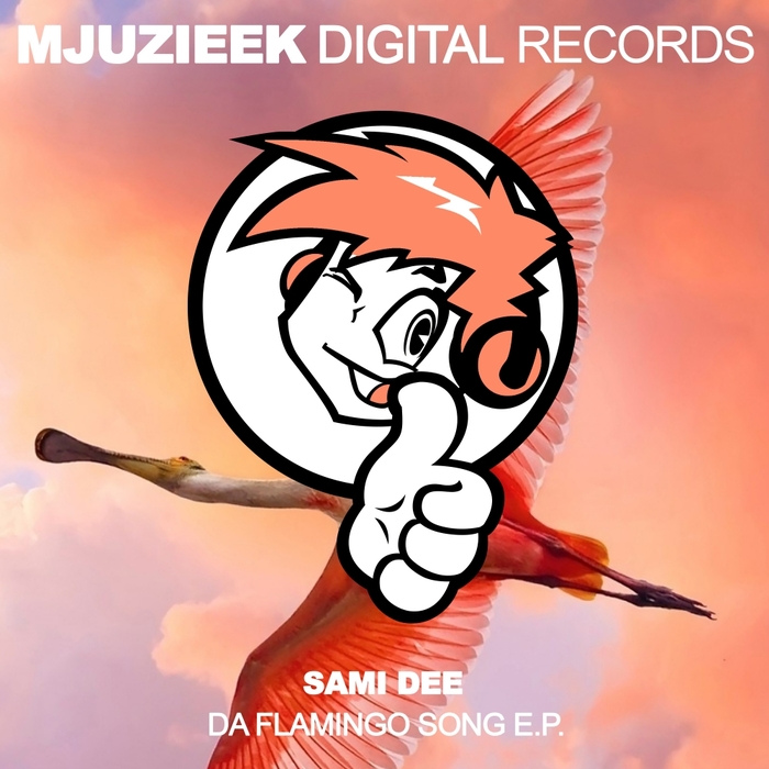 Sami Dee - Da Flamingo Song E.P. / Mjuzieek Digital