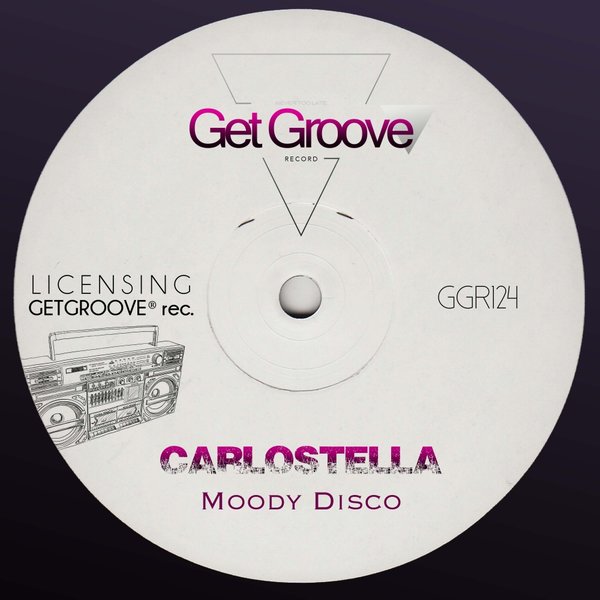 Carlostella - Moody Disco / Get Groove Record