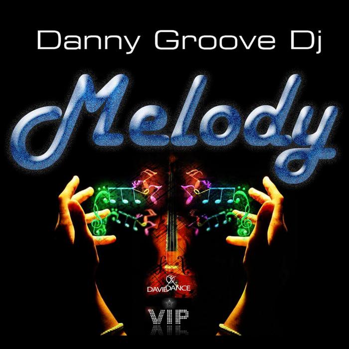 Danny Groove DJ - Melody / VIP Stars