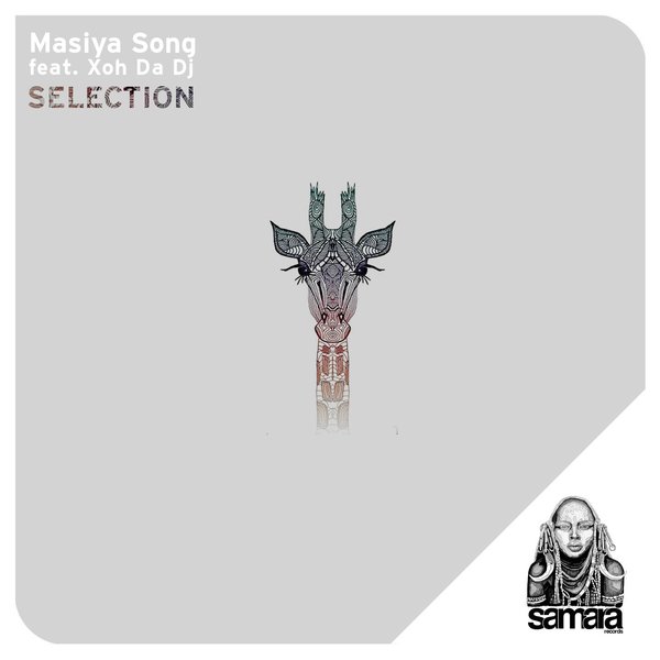 MaSiya Song - Selection (feat. Xho Da DJ) / Samarà Records