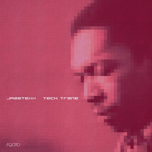Jazztexx - Tech Trane, Vol. 1 / FQOTO Records