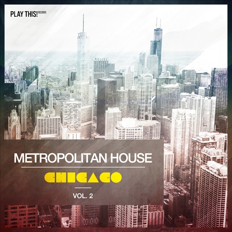 VA - Metropolitan House: Chicago, Vol. 2 / Play This!
