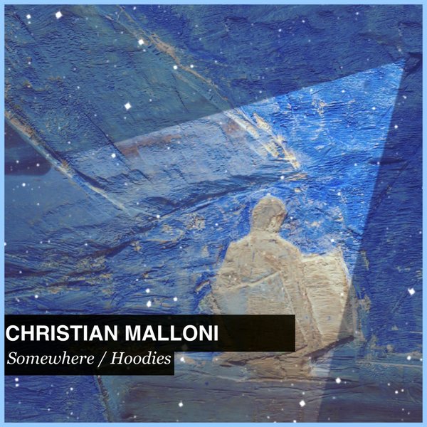 Christian Malloni - Somewhere / Hoodies / So Sound Recordings