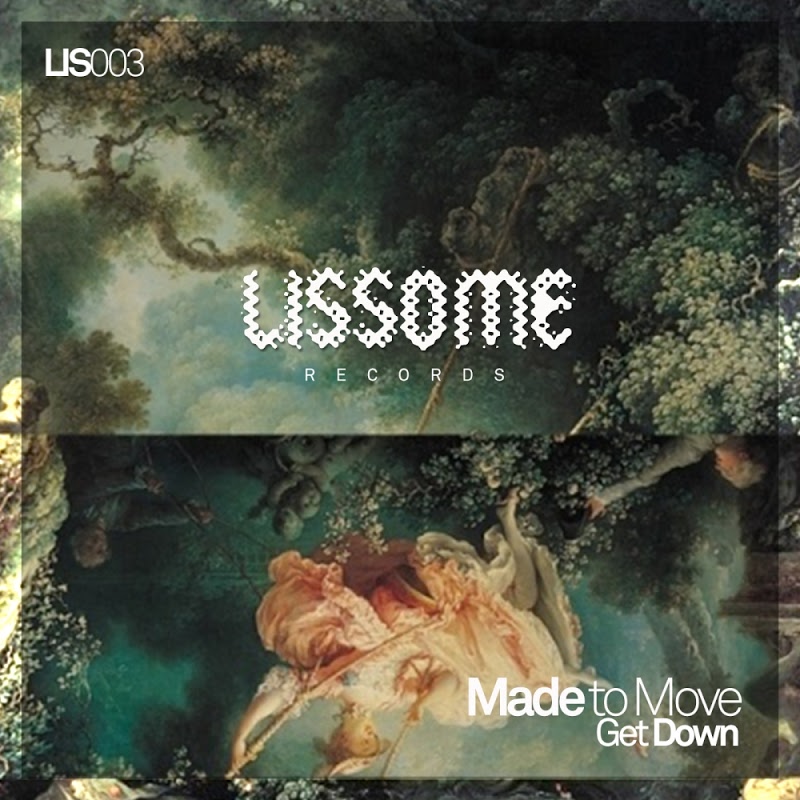 Made To Move - Get Down / Lissome