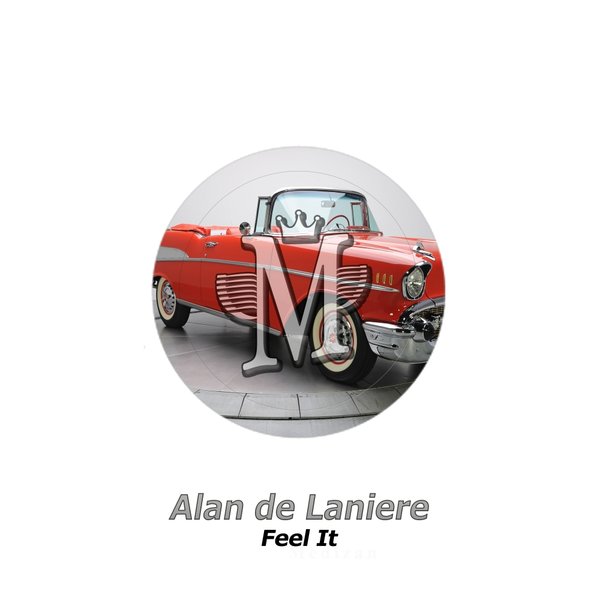Alan de Laniere - Feel It / Mycrazything Records