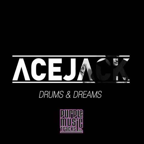 Ace Jack - Drums & Dreams / Purple Tracks