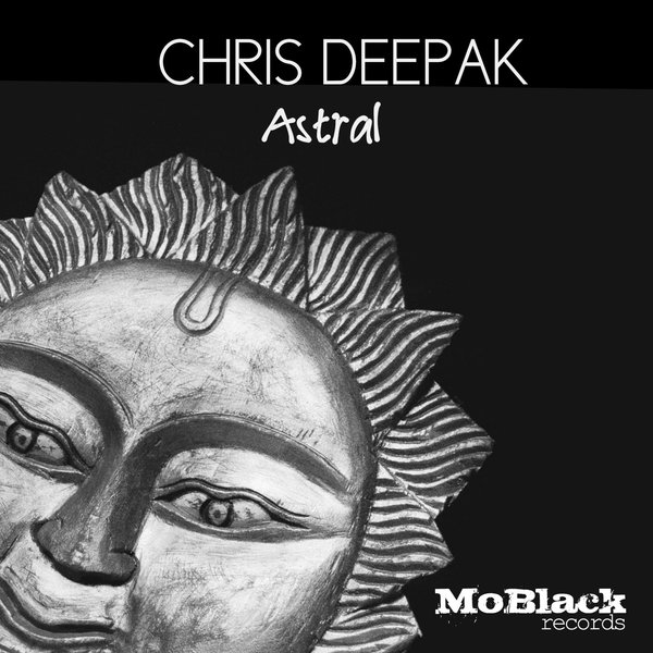 Chris Deepak - Astral / MoBlack Records
