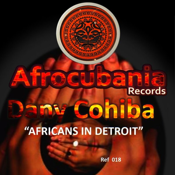 Dany Cohiba - Africans in Detroit / Afrocubania Records