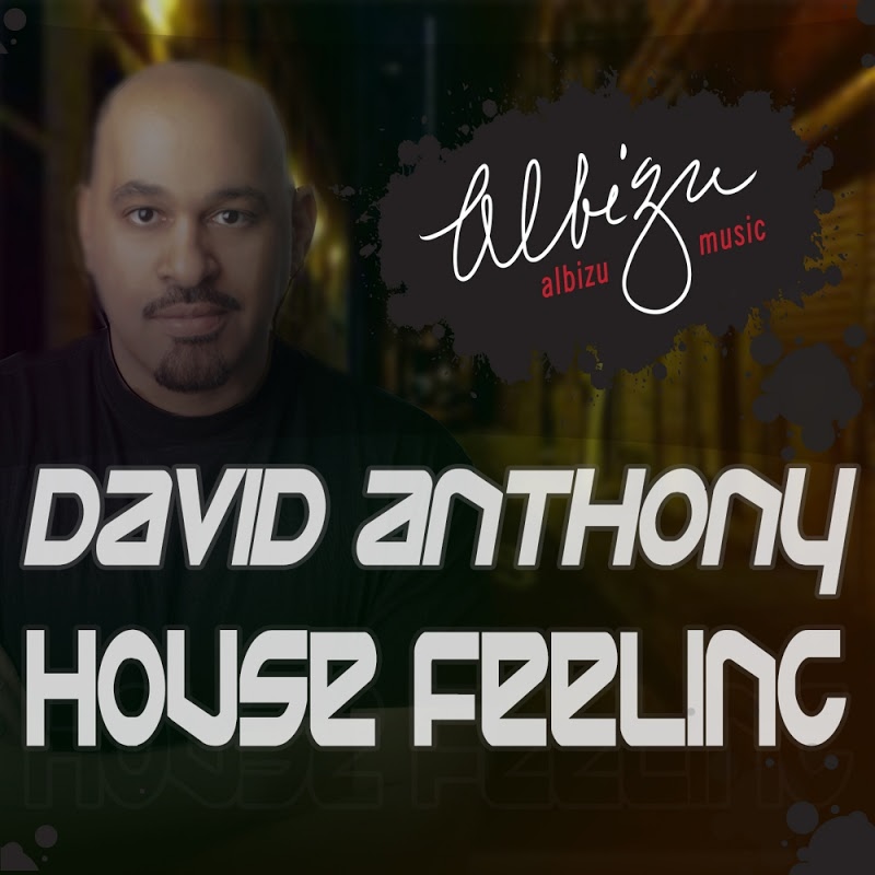 David Anthony - House Feeling / Albizu Music